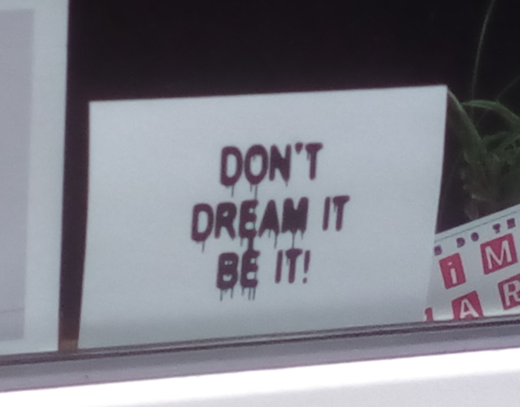 Don't Dream It Be It!